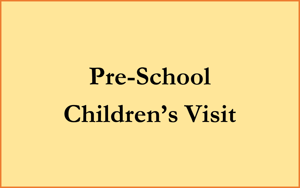 Pre-School Children’s Visit